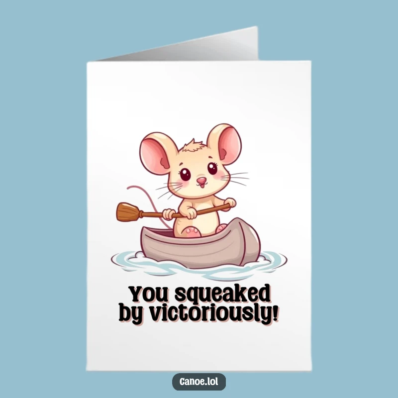 Free Printable Mouse Congrats Card: Brave Canoe, Funny Downloadable Achievement!