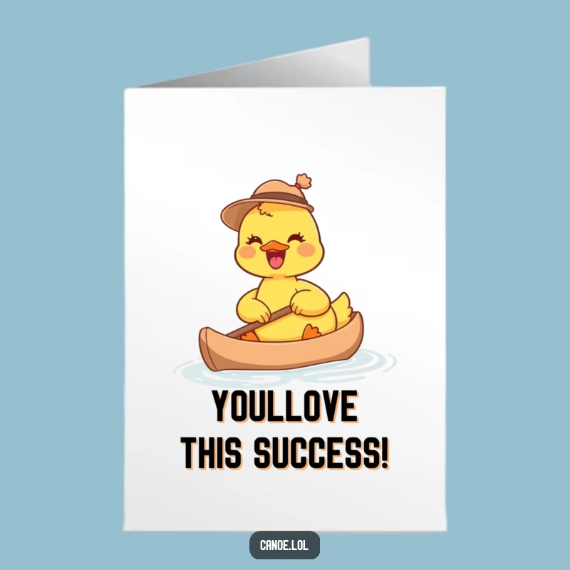Free Printable Duckling Congrats Card: Hat, Canoe, Funny Downloadable Success!