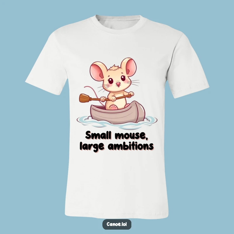 Funny Brave Mouse Canoe T-Shirt: Wear Your Determination with this Tiny Hero Tee